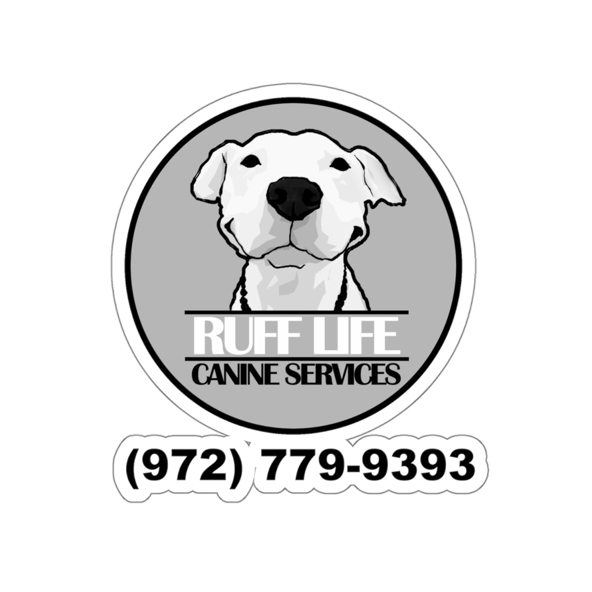 Ruff Life Kiss-Cut Sticker with Phone Number