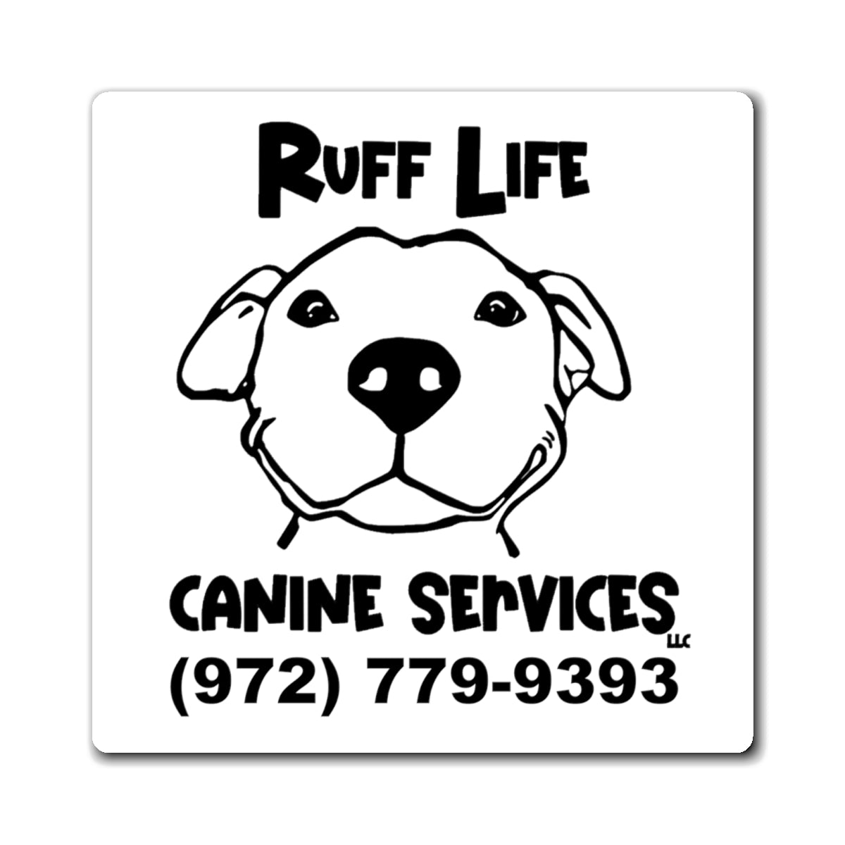 Ruff Life (Logo 2) Magnet