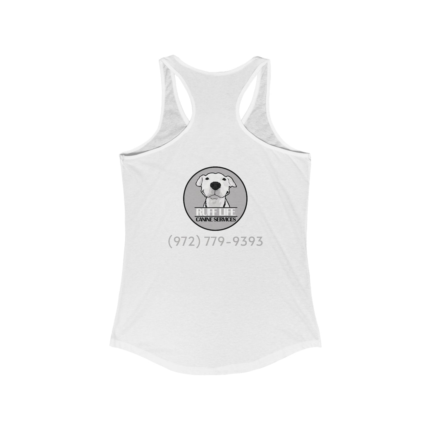 Ruff Life - Women's Ideal Racerback Tank