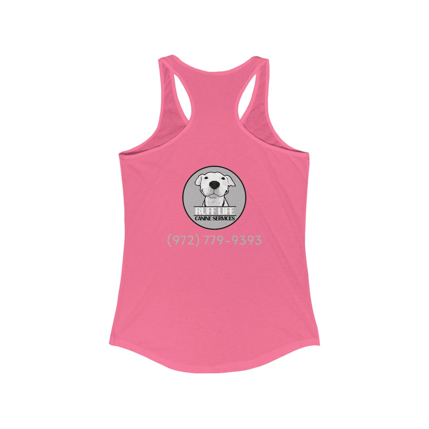 Ruff Life - Women's Ideal Racerback Tank